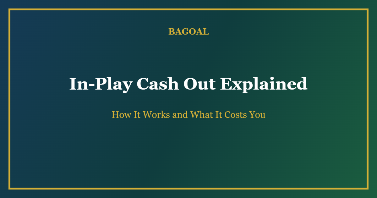 in-play cash out explained