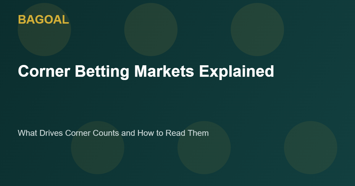 Corner betting markets explained for football