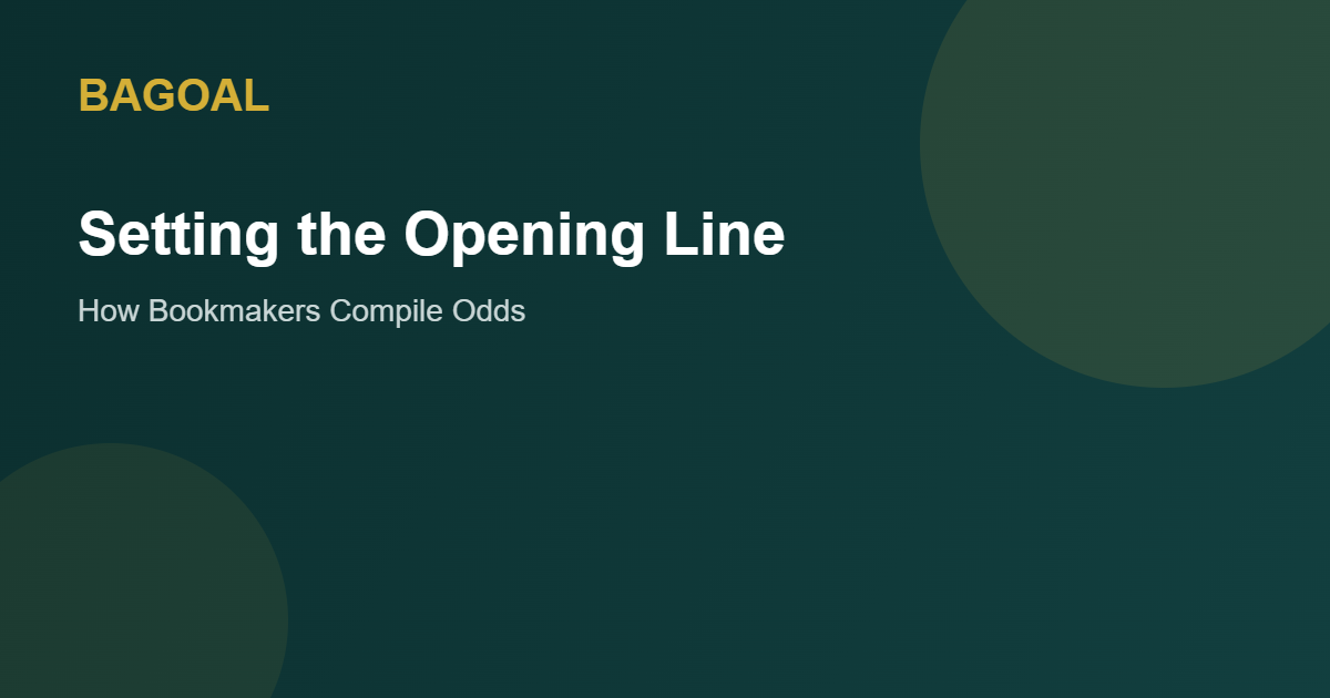 How bookmakers compile their opening odds explained