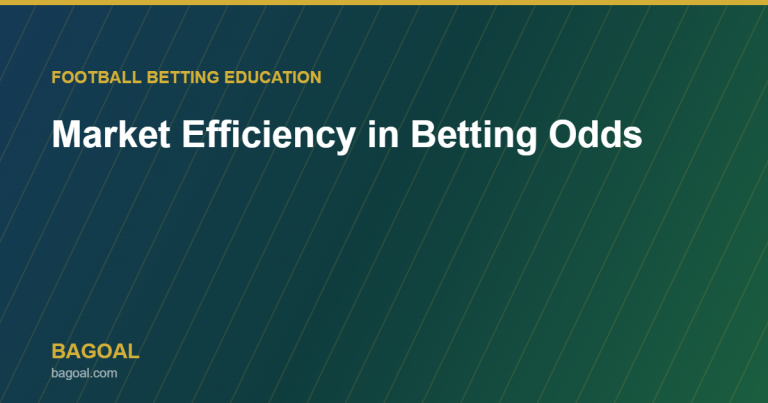 Market Efficiency in Betting Odds - BAGOAL