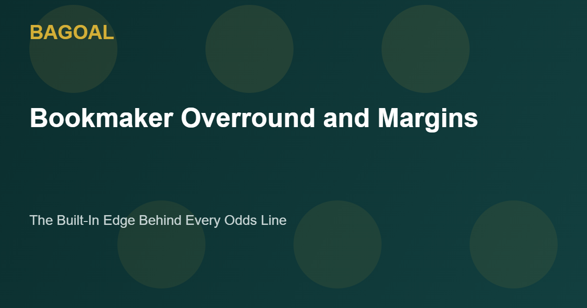 Bookmaker overround and margins explained