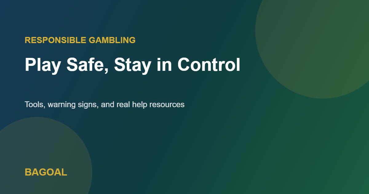 Responsible gambling tips and support resources - BAGOAL