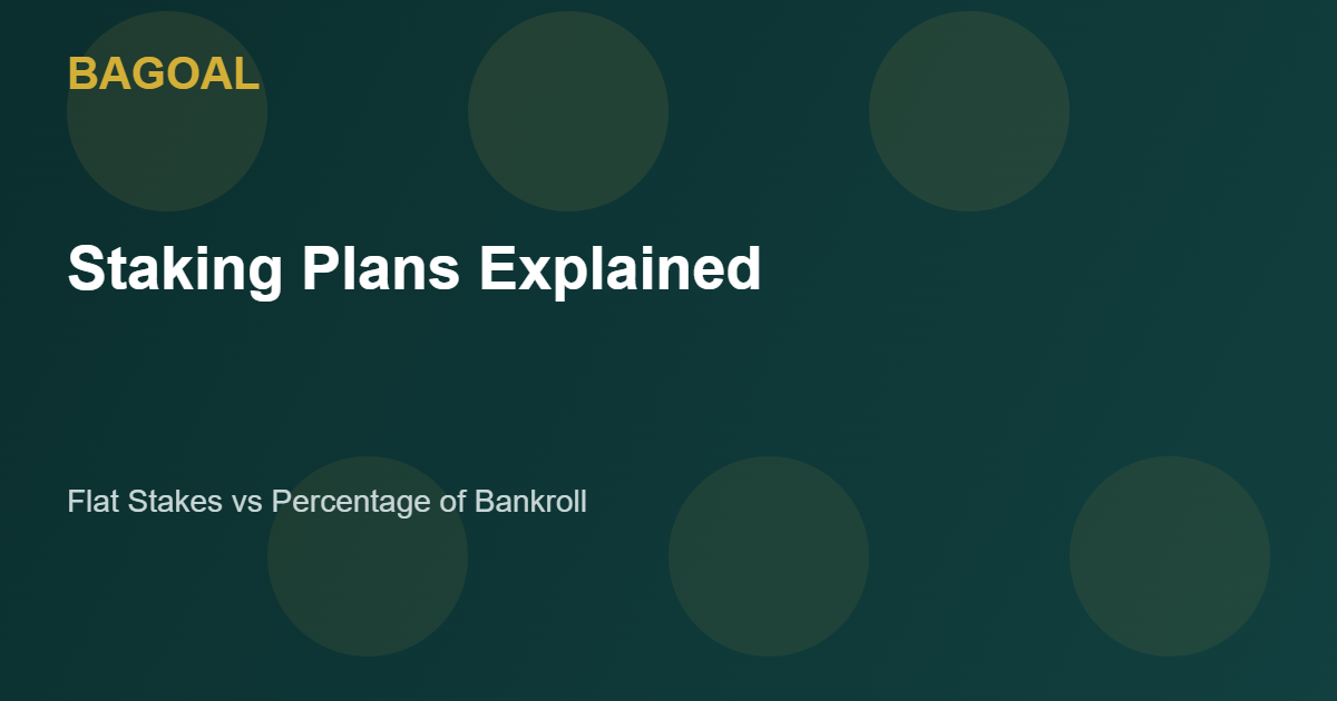 Staking plans for football betting explained