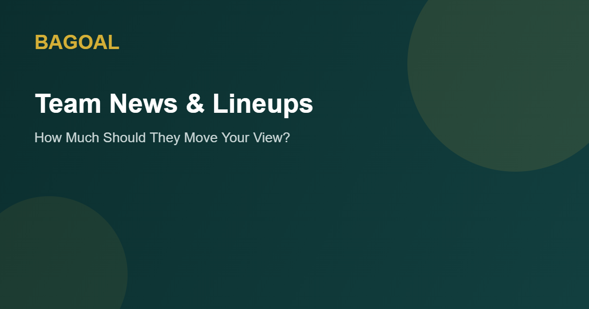 Team news and lineups betting graphic